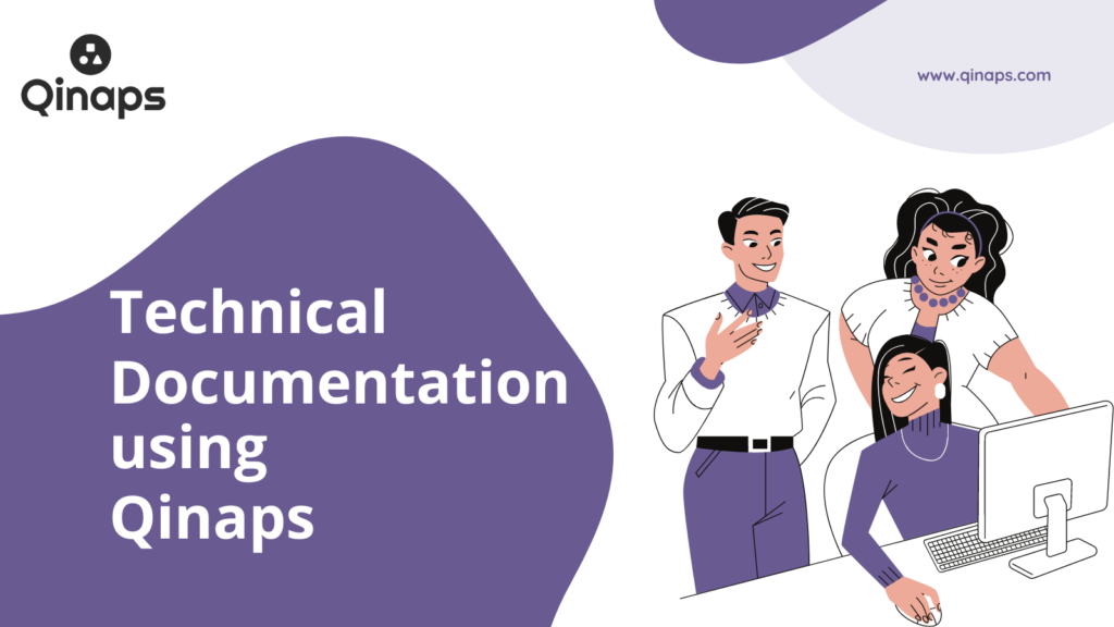Technical Documentation is made easy with Qinaps